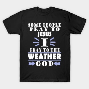 Weather forecast god saying thunderstorm gift T-Shirt